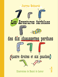 Picture of Les Aventures farfelues des dix chaussettes perdues (quatre droites et six gauches)