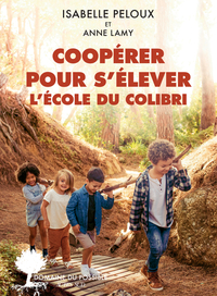 Image de Coopérer pour s'élever. L'École du Colibri
