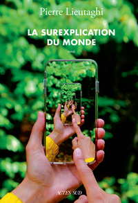 Picture of La Surexplication du monde