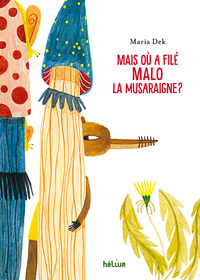 Image de Mais où a filé Malo la musaraigne ?