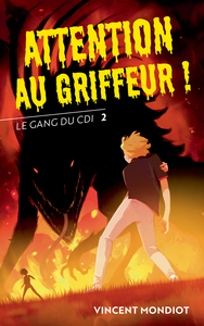 Image de Le Gang du CDI - T2 Attention au Griffeur !