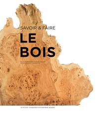 Picture of Savoir & faire : le bois