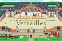 Image de LA VIE AU CHATEAU DE VERSAILLES