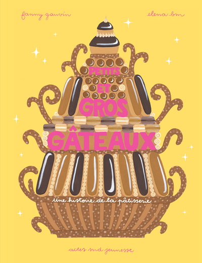 Image de Petits et gros gâteaux - une histoire de la pâtisserie