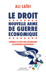 Image de Le Droit, nouvelle arme de guerre économique