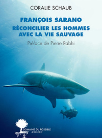 Image de François Sarano, réconcilier les hommes avec la vie sauvage