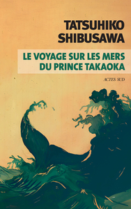 Picture of Le voyage sur les mers du prince Takaoka