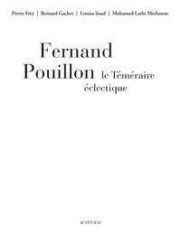 Image de Fernand Pouillon, le téméraire éclectique