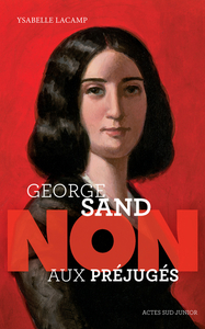 Picture of George Sand : "Non aux préjugés"