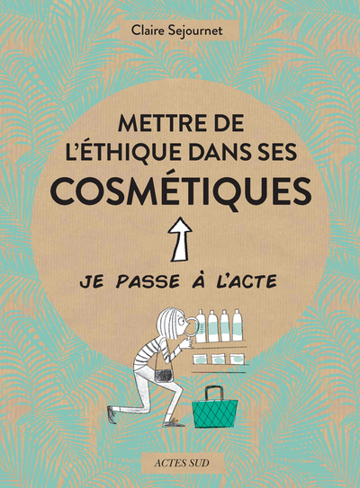 Picture of Mettre de l'éthique dans ses cosmétiques