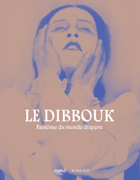 Picture of Le dibbouk, fantôme du monde disparu