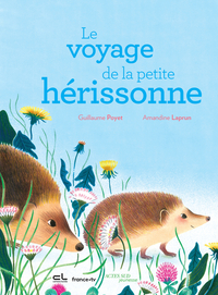 Image de LE VOYAGE DE LA PETITE HERISSONNE