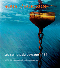Picture of Les Carnets du paysage n° 34 - Sous l'horizon