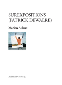 Picture of Surexpositions (Patrick Dewaere)