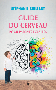 Picture of Guide du cerveau pour parents éclairés