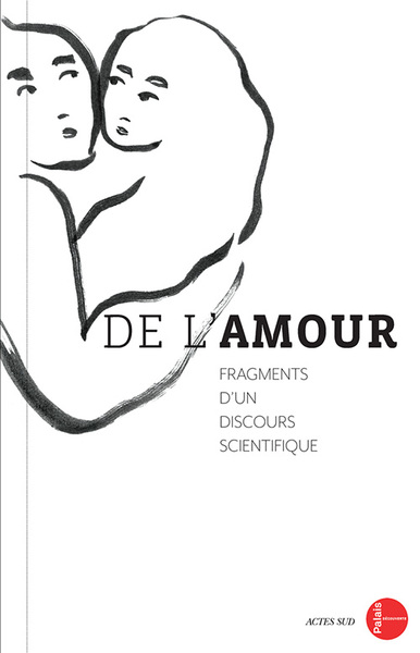 Image de De l'amour, fragments d'un discours scientifique