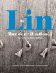 Image de Le Lin, fibre de civilisation(s)