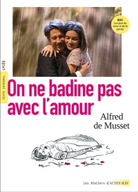Image de On ne badine pas avec l'amour - BAC 2025 (voies générales et technologiques)