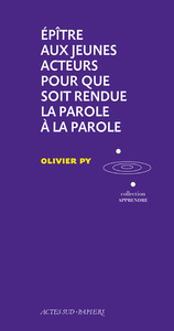 Image de Épître aux jeunes acteurs pour que soit rendue la Parole à la Parole