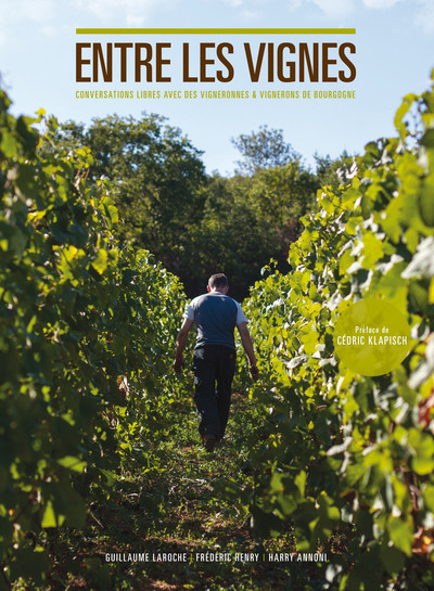 Picture of Entre les vignes 1 - Conversations libres avec des vigneron•nes de Bourgogne