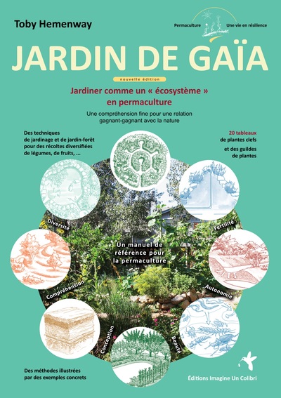 Image de JARDIN DE GAIA - JARDINER COMME UN  ECOSYSTEME  EN PERMACULTURE - UNE COMPREHENSION FINE POUR UNE