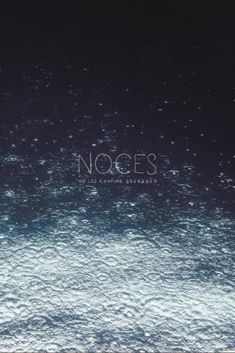 Image de Noces ou Les confins sauvages