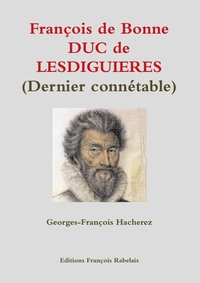 Picture of François de Bonne DUC de LESDIGUIERES (Dernier connétable)
