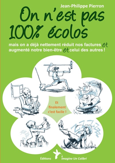 Image de On n'est pas 100 % écolos - mais on a déjà nettement réduit nos factures et augmenté notre bien-être et celui des autres !