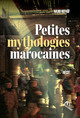 Image de PETITES MYTHOLOGIES MAROCAINES