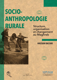 Image de Socio-Anthropologie rurale , structure, organisation et changement du Maghreb