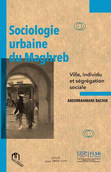 Image de Sociologie urbaine du Maghreb: ville, individu et ségrégation sociale