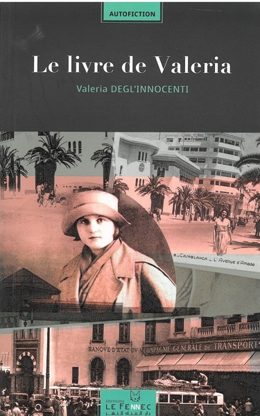 Image de Le livre de Valeria, une vie de Florence à Casablanca : autofiction