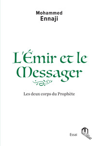 Image de L'Emir et le messager, les deux corps du prophEte
