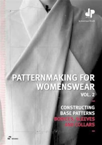 Image de Patternmaking For Womenswear Vol. 2. Constructing Base Patterns Bodices, Sleeves and Collars /anglai