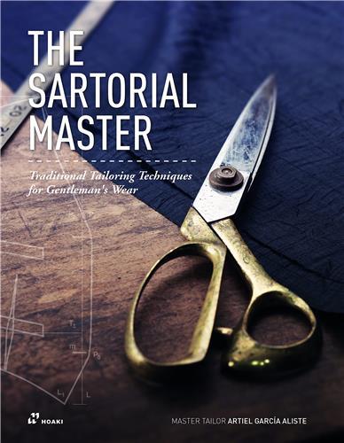 Image de The Sartorial Master. Traditional Tailoring Techniques for Gentleman's Wear /anglais