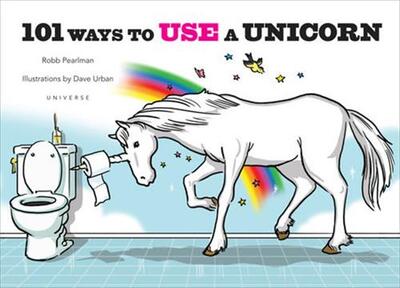 Picture of 101 Ways to Use a Unicorn /anglais