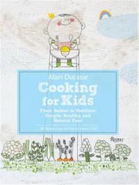 Image de Alain Ducasse Cooking for Kids /anglais