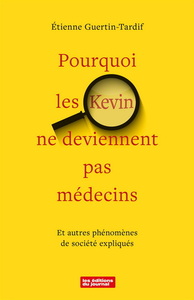 Image de POURQUOI LES KEVIN NE DEVIENNENT PAS MEDECINS