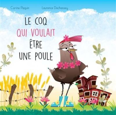 Picture of LE COQ QUI VOULAIT ETRE UNE POULE