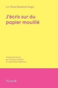 Picture of J'ECRIS SUR DU PAPIER MOUILLE