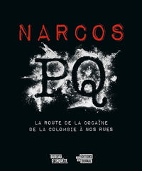 Picture of NARCOS PQ. LA ROUTE DE LA COCAINE DE LA COLOMBIE A NOS RUES