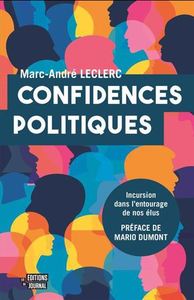 Image de CONFIDENCES POLITIQUES. INCURSION DANS L'ENTOURAGE DE NOS ELUS