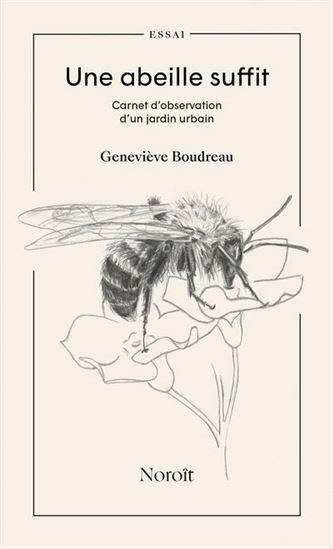 Picture of UNE ABEILLE SUFFIT. CARNET D'OBSERVATION D'UN JARDIN URBAIN