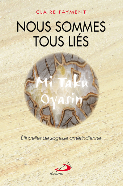 Picture of NOUS SOMMES TOUS LIES. ETINCELLES DE SAGESSE AMERINDIENNE