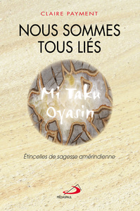 Picture of NOUS SOMMES TOUS LIES. ETINCELLES DE SAGESSE AMERINDIENNE