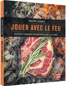 Picture of JOUER AVEC LE FEU. RECETTES ET TECHNIQUES POUR MAITRISER LE BBQ