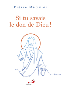 Picture of SI TU SAVAIS LE DON DE DIEU !
