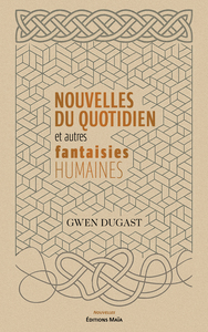 Image de Nouvelles du quotidien et autres fantaisies humaines