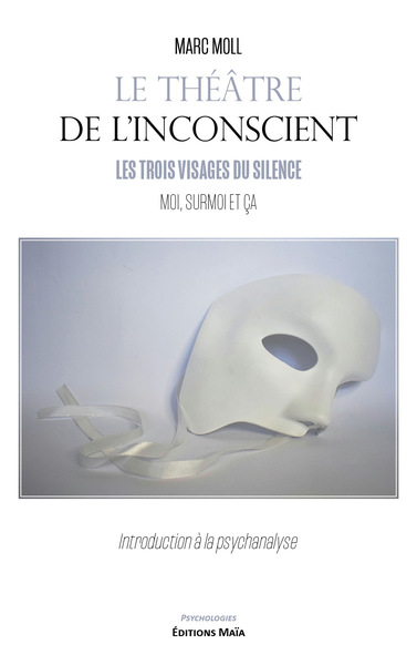 Picture of Le théâtre de l’inconscient - Les trois visages du silence - Moi, Surmoi et Ça