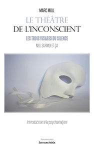 Picture of Le théâtre de l’inconscient - Les trois visages du silence - Moi, Surmoi et Ça